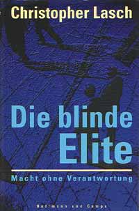 Die blinde Elite von Christopher Lasch